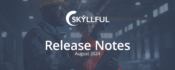 Skyllful August 2024 release notes banner.