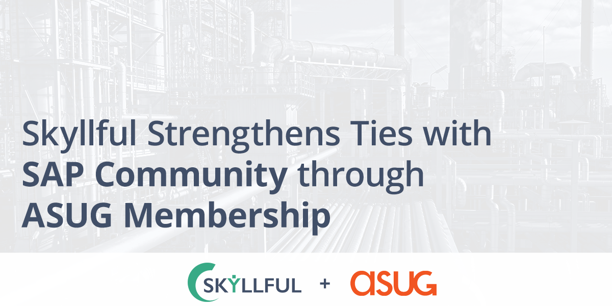Skyllful Strengthens Ties with SAP Community through ASUG Membership