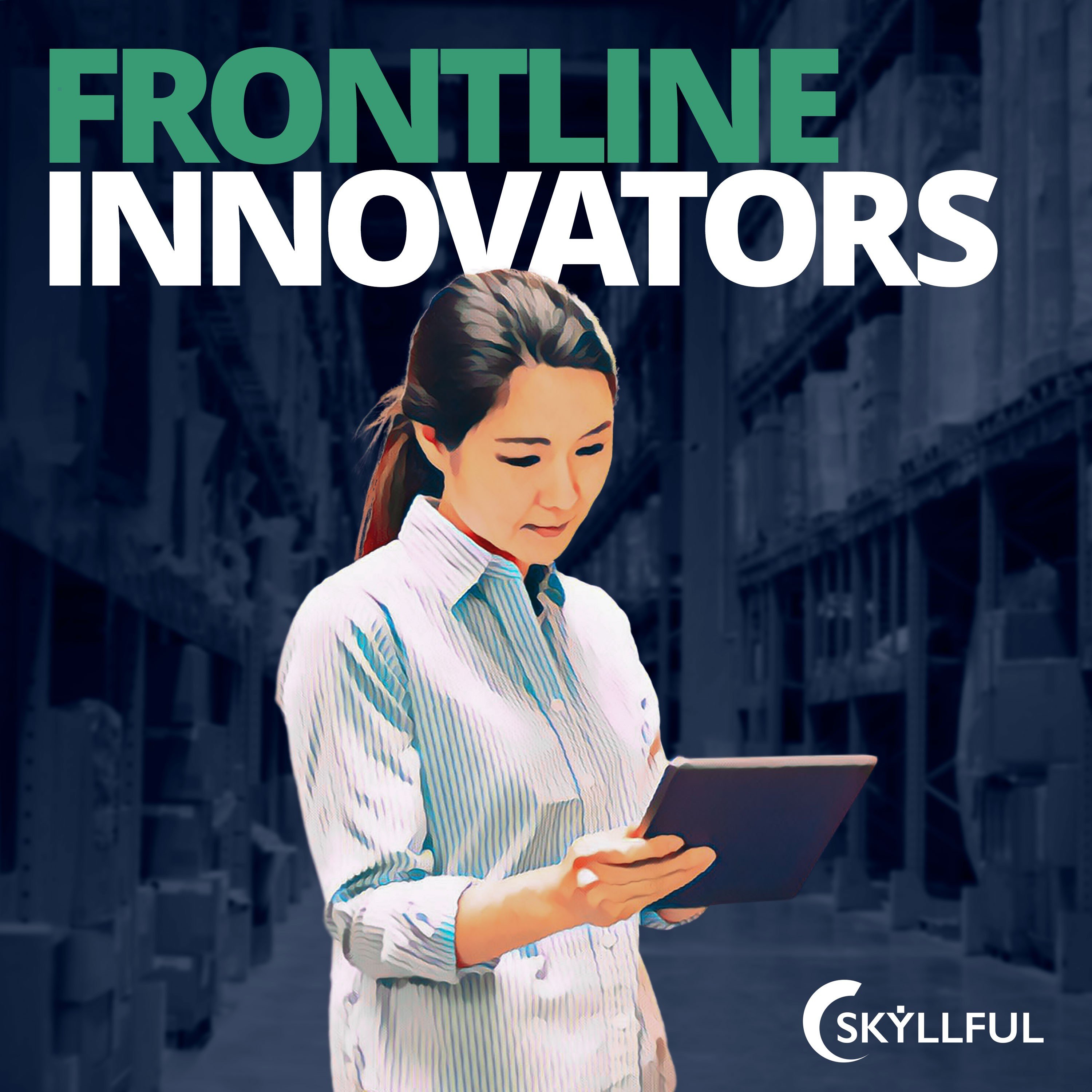 Press Release: Skyllful Celebrates The Momentum of Its Frontline Innovators Podcast That Has Revealed Valuable Insights About Factors Driving Digital Adoption by Frontline Workers
