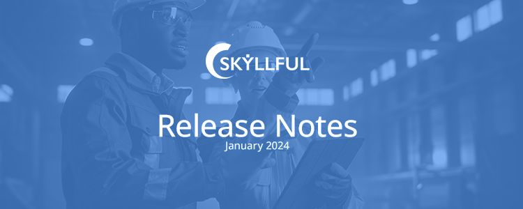 Skyllful January 2024 release notes banner.