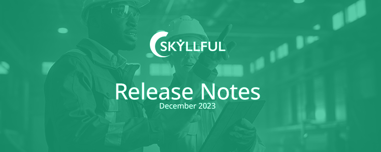 Skyllful December 2023 release notes banner.