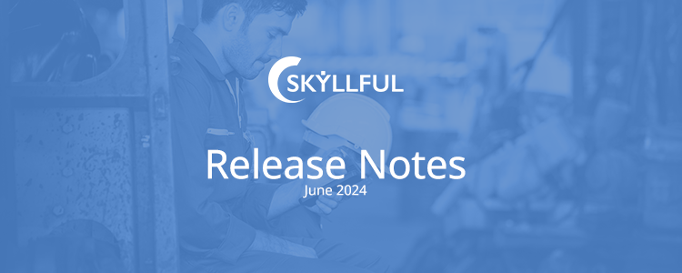 Skyllful June 2024 release notes banner.