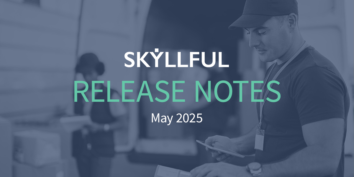 Skyllful May 2025 release notes header.